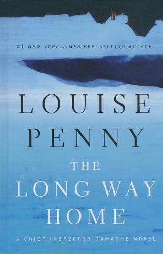 The Long Way Home (Chief Inspector Gamache: Thorndike Press Large Print Mystery) von Thorndike Press